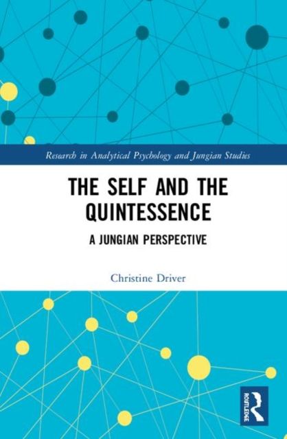 The Self and the Quintessence : A Jungian Perspective