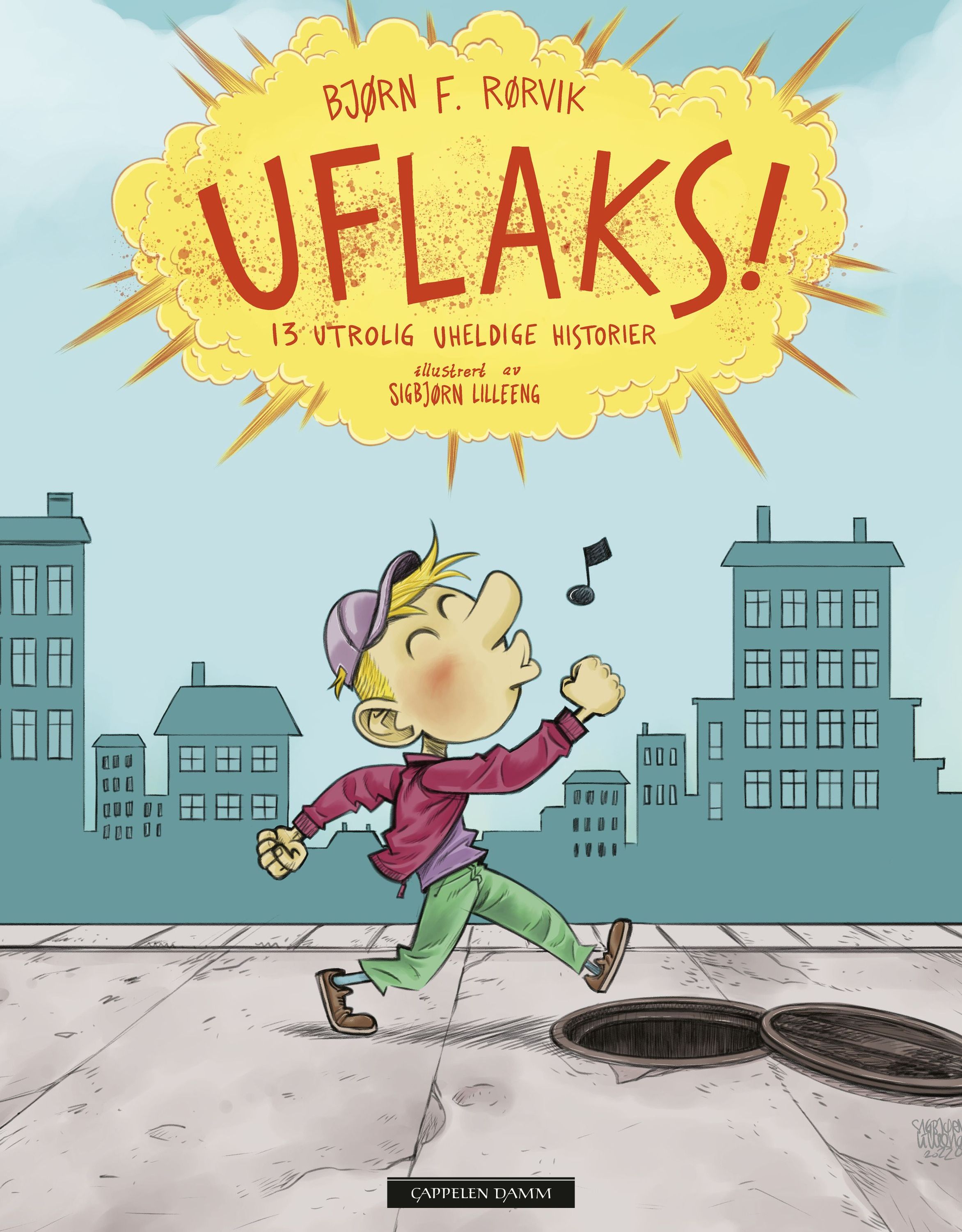 Uflaks! : 13 utrolig uheldige historier