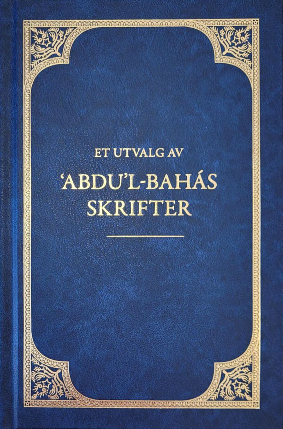 Et utvalg av 'Abdu'l-Bahás skrifter