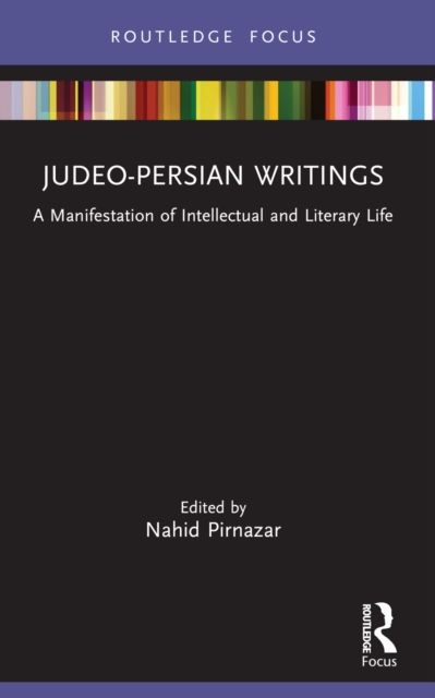 Judeo-Persian Writings : A Manifestation of Intellectual and Literary Life