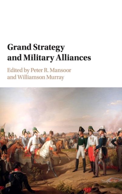 Grand Strategy and Military Alliances