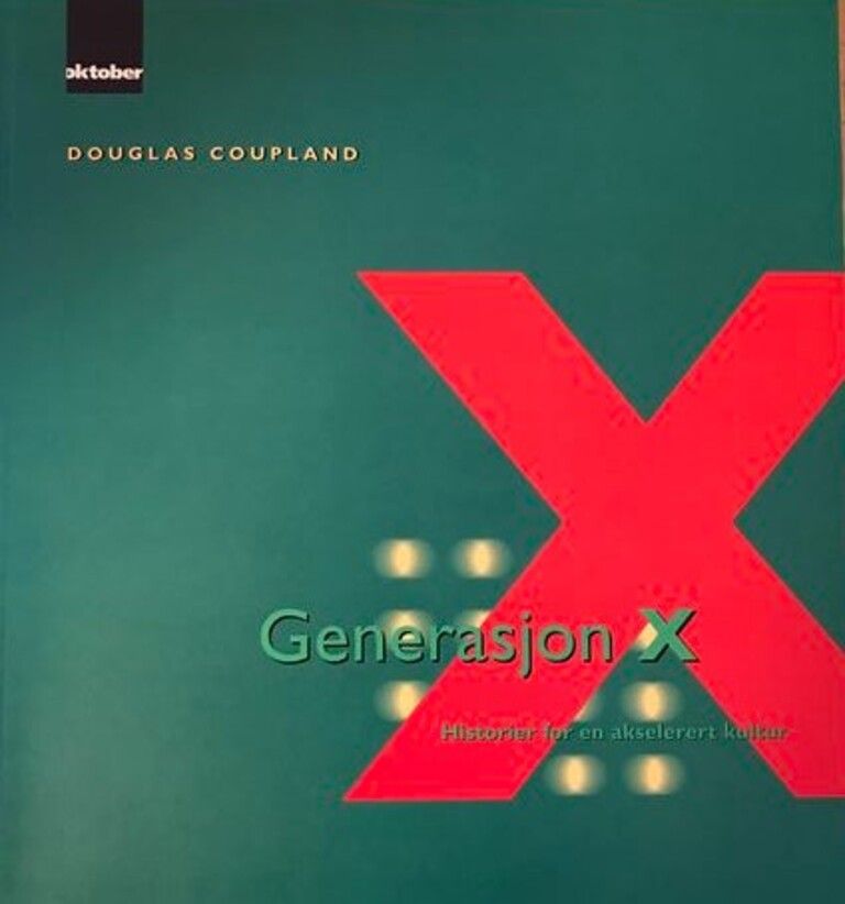 Generasjon X : historier for en akselerert kultur