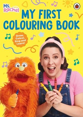 Ms Rachel: My First Colouring Book : (Books by Ms Rachel)