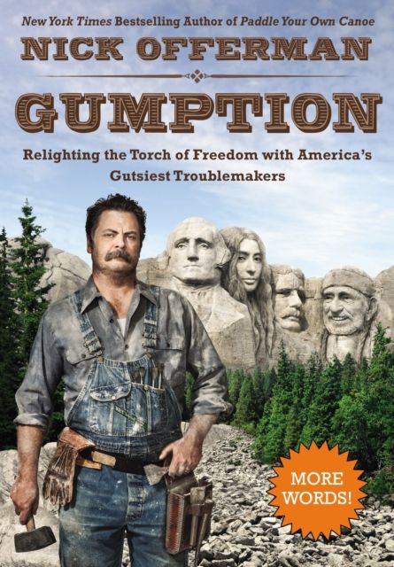 Gumption : Relighting the Torch of Freedom with America's Gutsiest Troublemakers