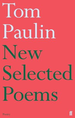 Forsidebilde av New Selected Poems of Tom Paulin