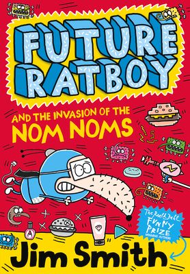 Future Ratboy and the invasion of the Nom Noms