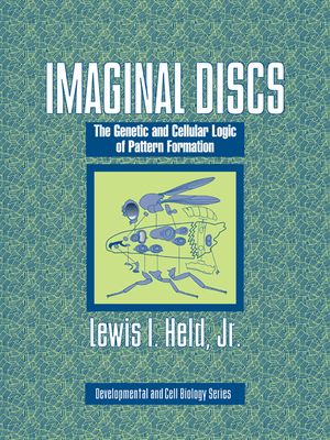 Imaginal Discs : The Genetic and Cellular Logic of Pattern Formation