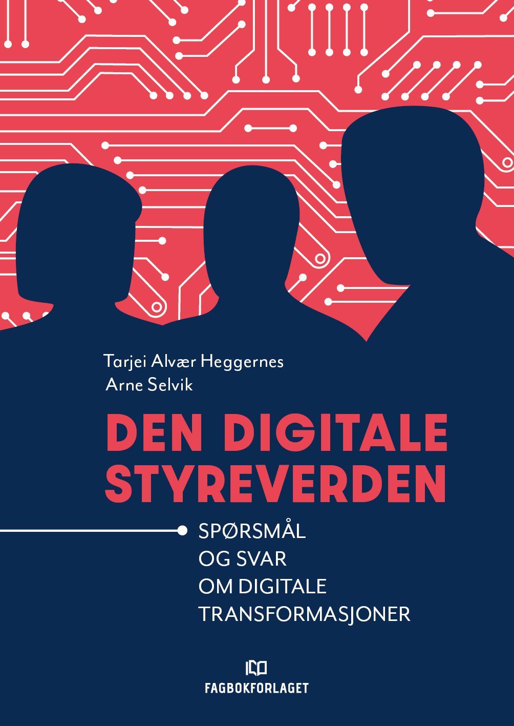 Den digitale styreverden : spørsmål og svar om digitale transformasjoner