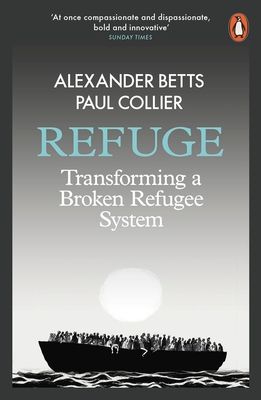Refuge : Transforming a Broken Refugee System