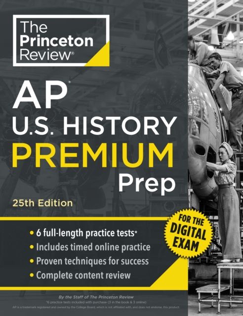 Princeton Review AP U.S. History Premium Prep, 25th Edition : 6 Practice Tests + Digital Practice Online + Content Review