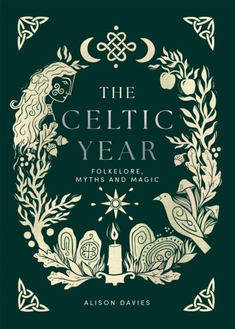 The Celtic Year : Folklore, Myths and Magic