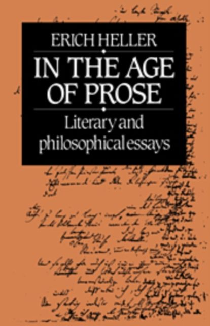 In the Age of Prose : Literary and Philosophical Essays