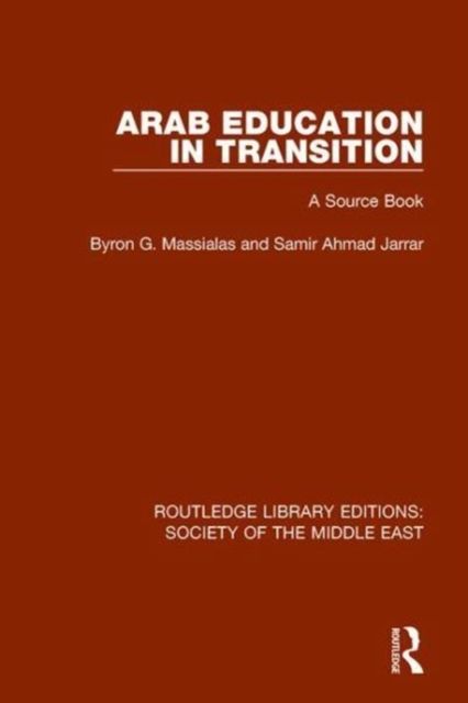 Arab Education in Transition : A Source Book