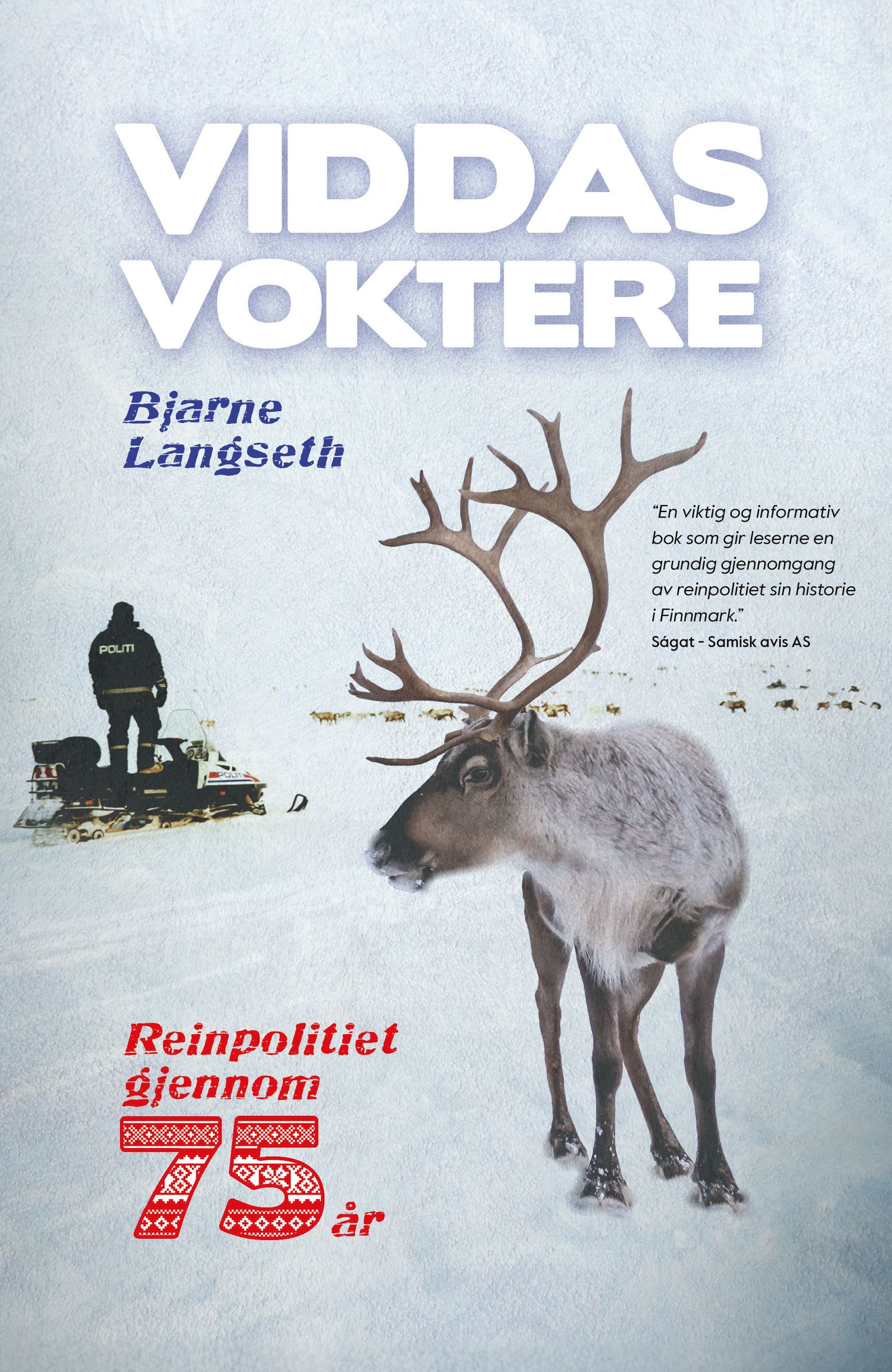 Viddas voktere : reinpolitiet gjennom 75 år