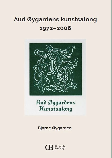 Aud Øygardens kunstsalong : 1972-2006