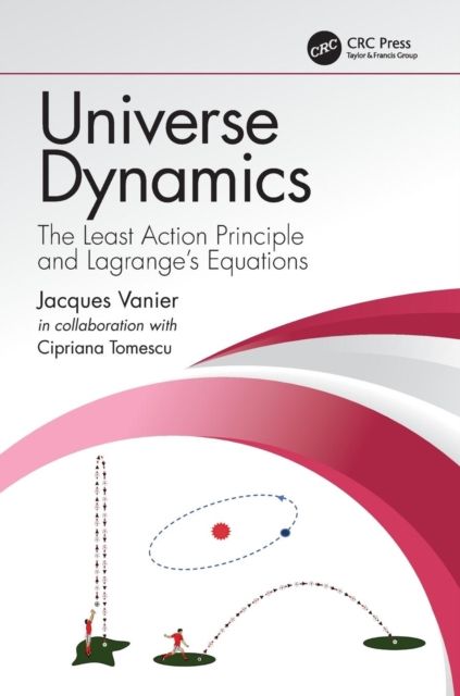 Universe Dynamics : The Least Action Principle and Lagrange’s Equations