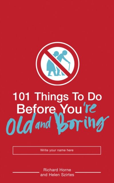 Forsidebilde av 101 Things to Do Before You're Old and Boring