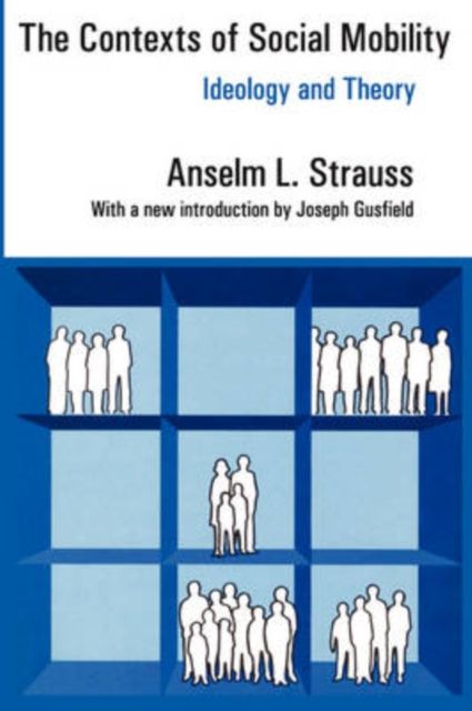 The Contexts of Social Mobility : Ideology and Theory