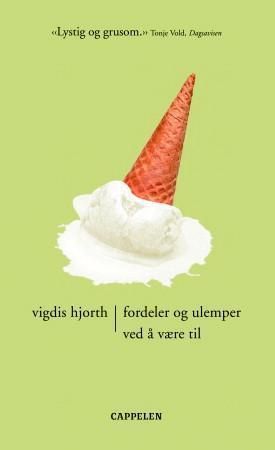 Fordeler og ulemper ved å være til : roman