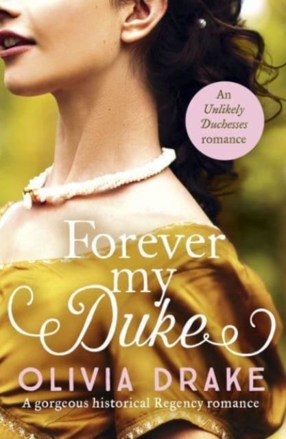Forever My Duke : A gorgeous historical Regency romance