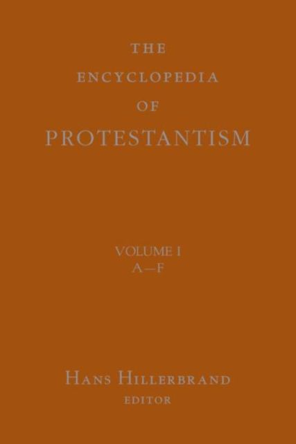 Encyclopedia of Protestantism : 4-volume set