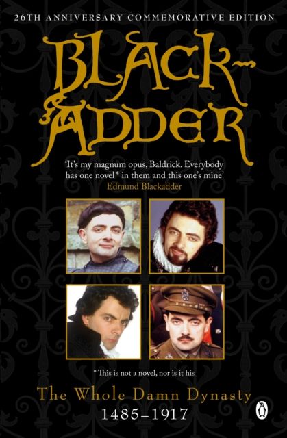 Blackadder : the whole damn dynasty