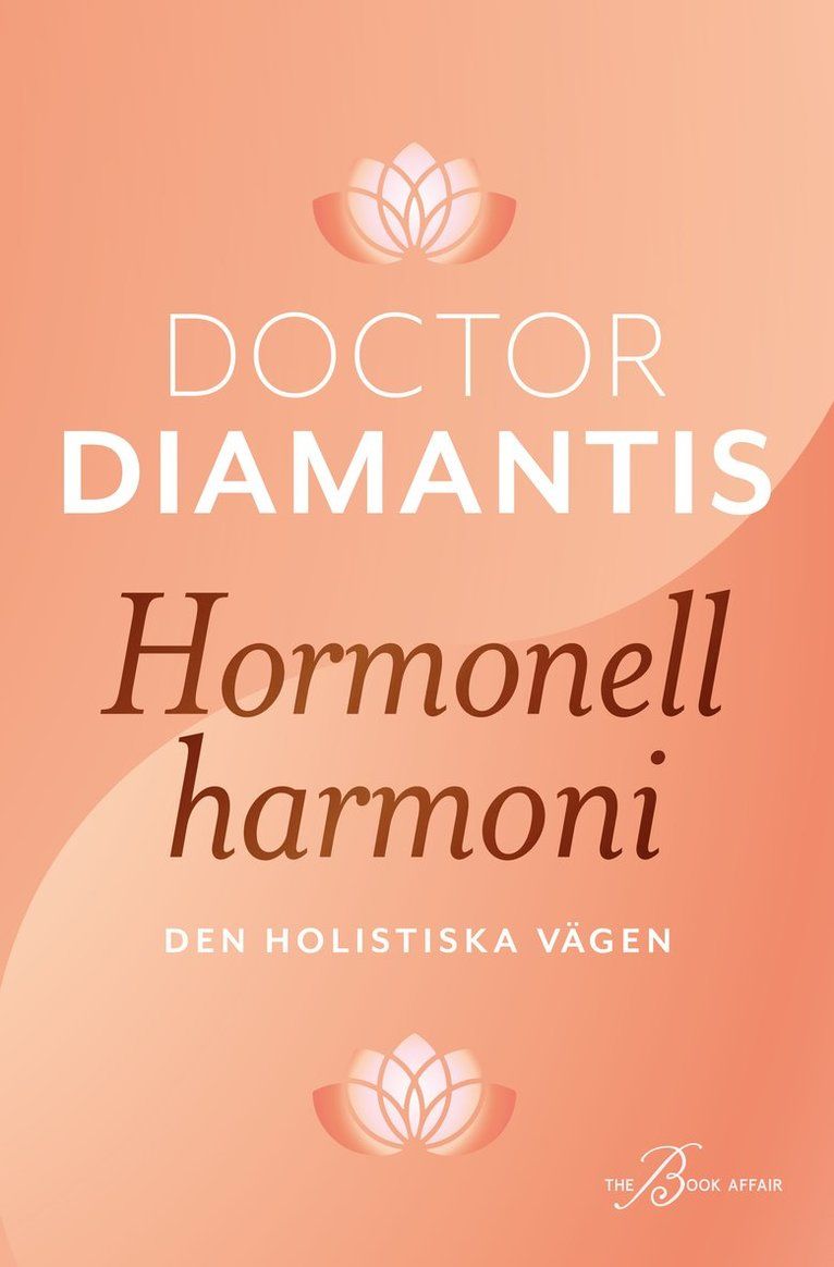 Harmonell harmoni : den holistiska vägen till kvinnors hälsa