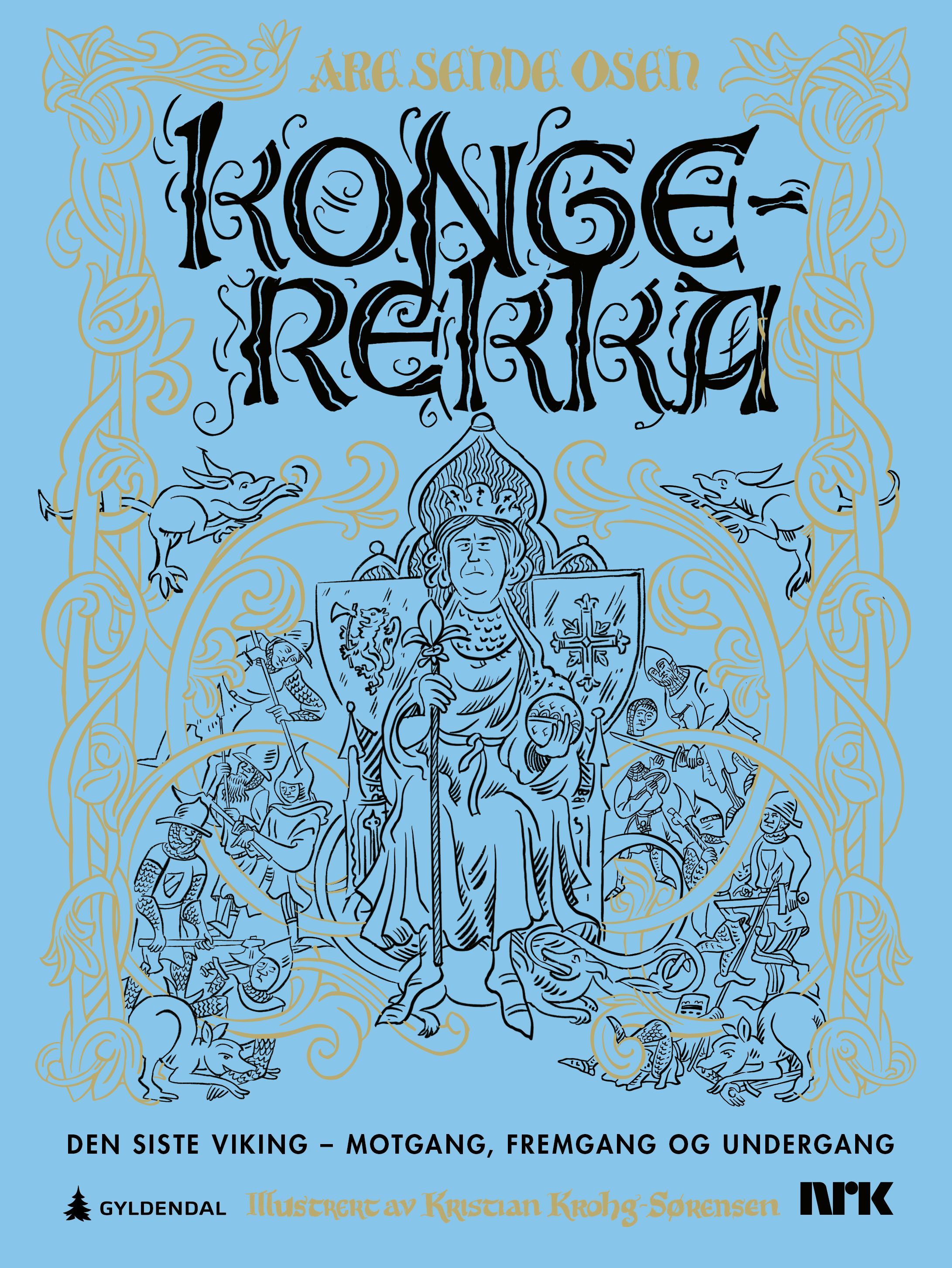 Kongerekka. [3]. Den siste viking - motgang, fremgang og undergang