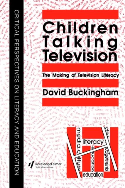 Children Talking Television : The Making Of Television Literacy