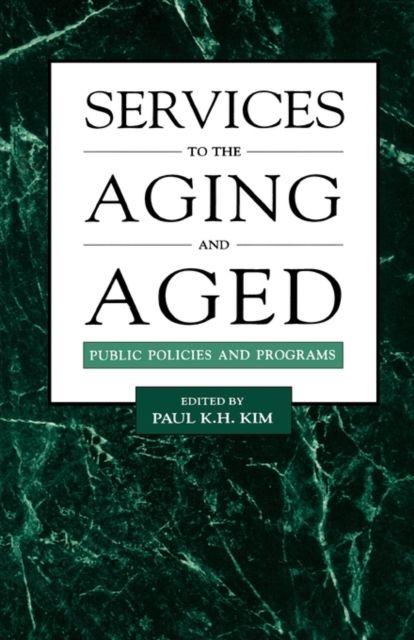 Services to the Aging and Aged : Public Policies and Programs