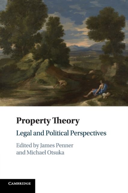 Property Theory : Legal and Political Perspectives