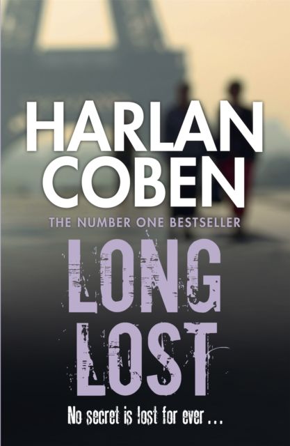 Long Lost : From the Number One bestselling creator of the hit Netflix series Missing You