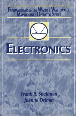 Electronics : Fundamentals for the Water and Wastewater Maintenance Operator