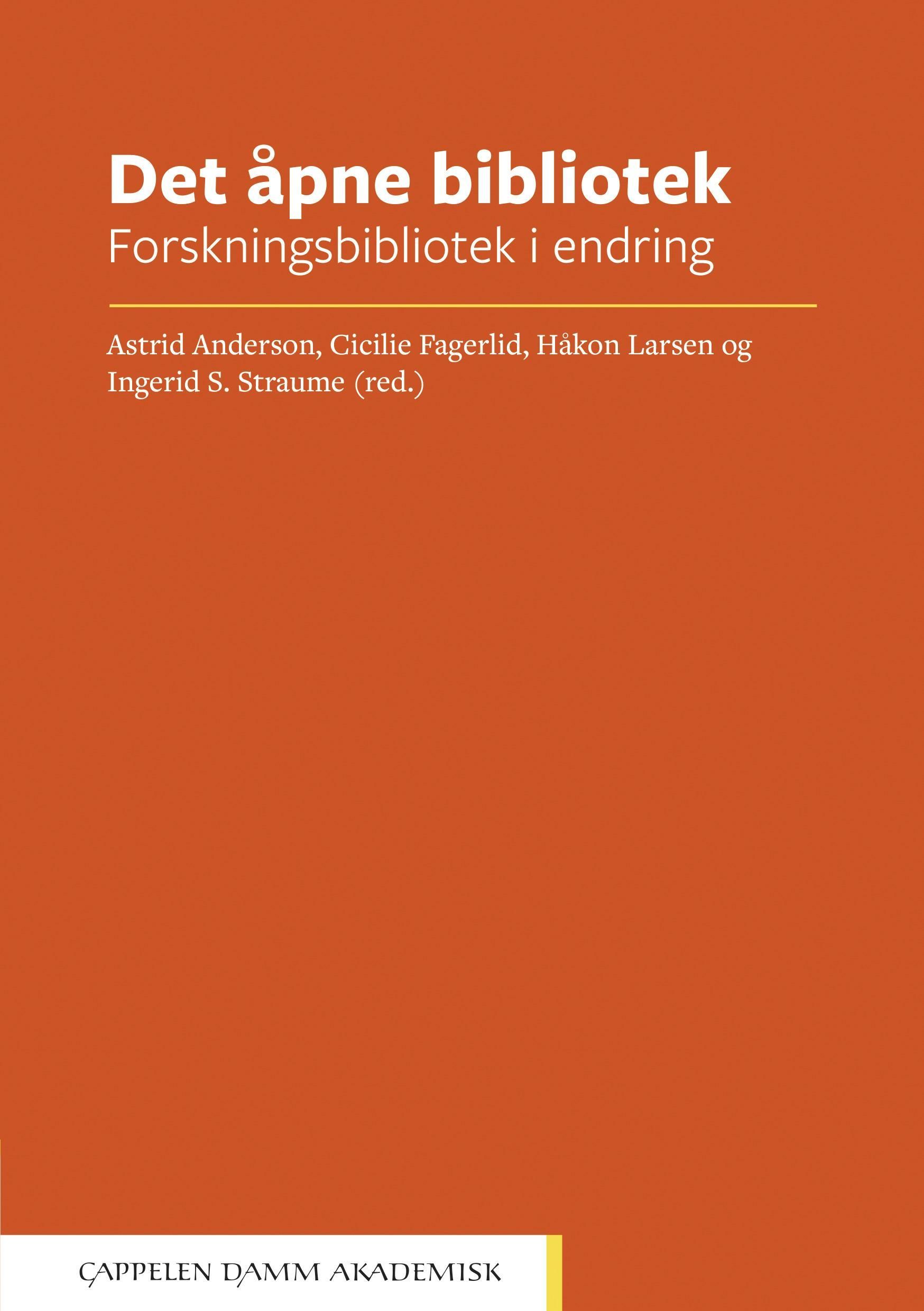 Det åpne bibliotek : forskningsbibliotek i endring