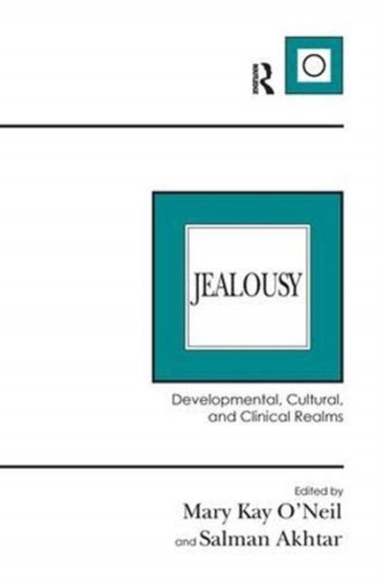 Jealousy : Developmental, Cultural, and Clinical Realms