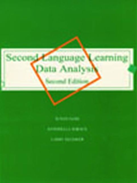 Second Language Learning Data Analysis : Second Edition
