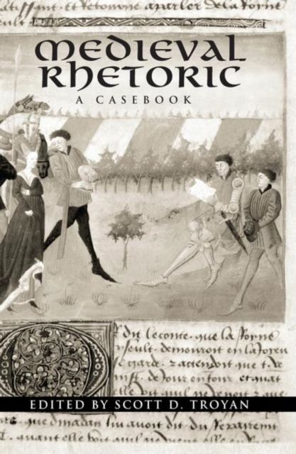 Medieval Rhetoric : A Casebook