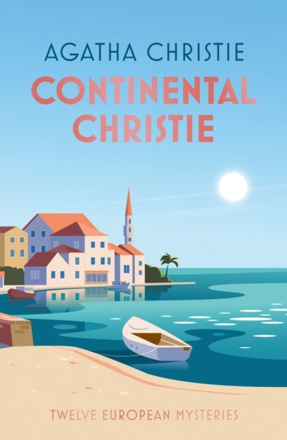 Continental Christie : Agatha Christie’s International Mysteries