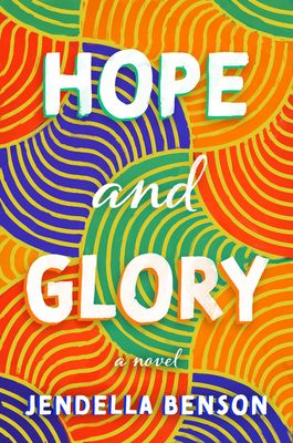 Hope and Glory : A Novel