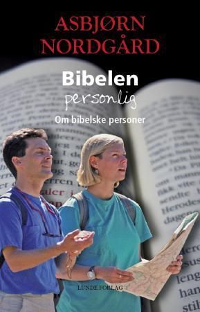 Bibelen personlig : om bibelske personer