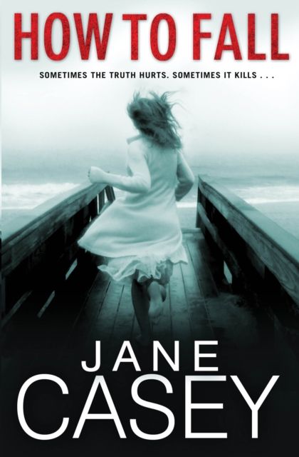 How to fall : the first Jess Tennant thriller