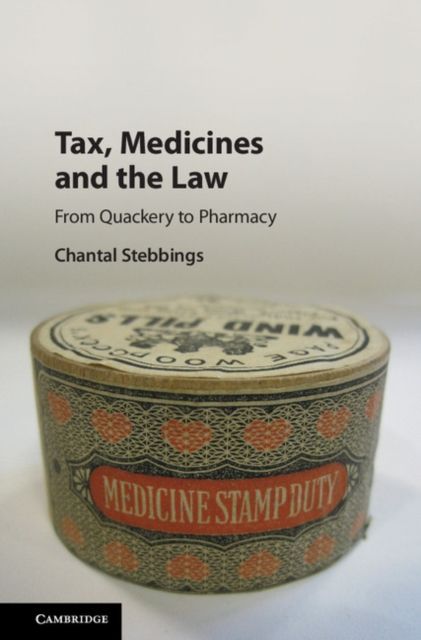 Tax, Medicines and the Law : From Quackery to Pharmacy