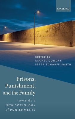 Prisons, Punishment, and the Family : Towards a New Sociology of Punishment?