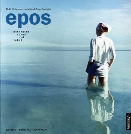 Epos : litteratur, språk, ord, tekst : lærebok : norsk VK2 : AA/MD/ID