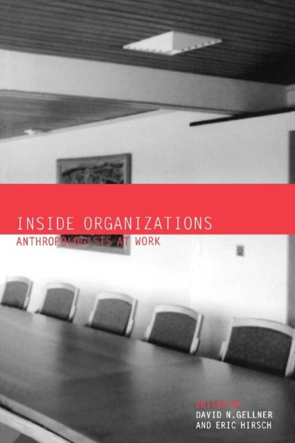 Inside Organizations : Anthropologists at Work