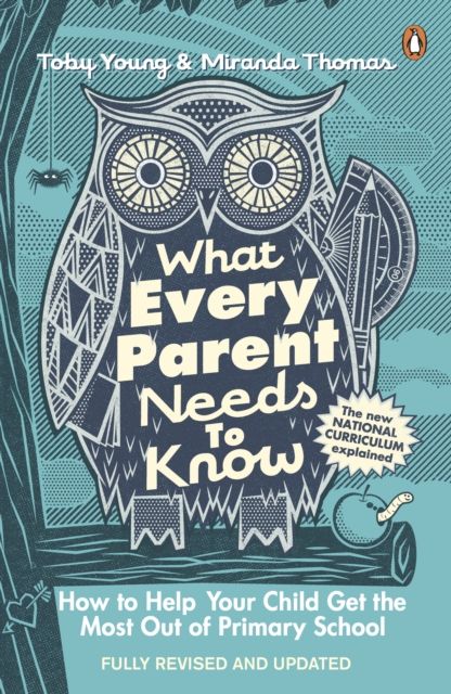Forsidebilde av What Every Parent Needs to Know : How to Help Your Child Get the Most Out of Primary School