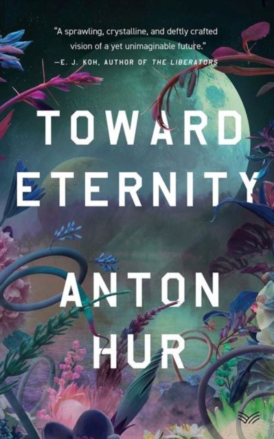 Toward Eternity UK : A Novel