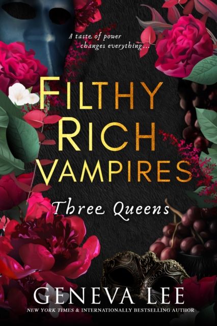 Filthy Rich Vampires: Three Queens : TikTok made me buy it! Twilight meets Gossip Girl in this utterly gripping and sexy vampire romance