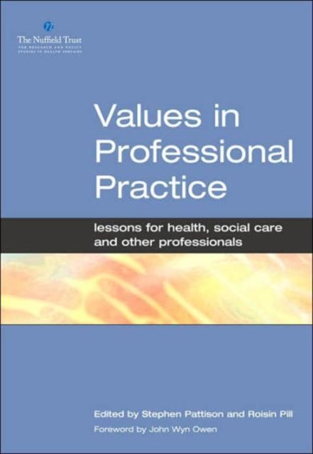 Values in Professional Practice : Lessons for Health, Social Care and Other Professionals