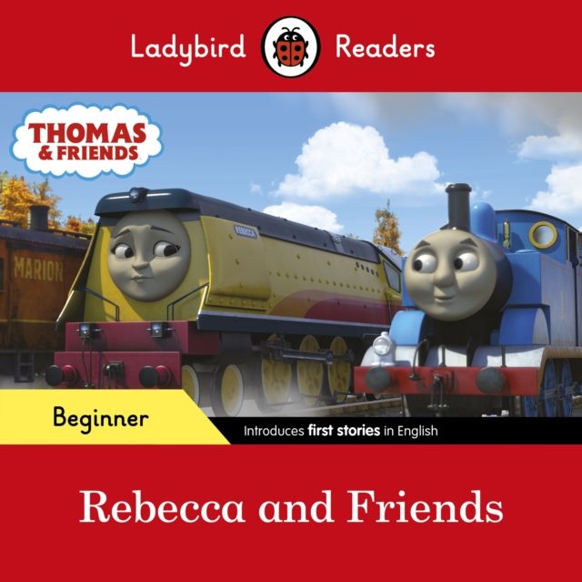 Rebecca and friends : based on the Thomas & friends episode What Rebecca does